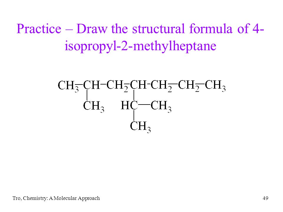 Practice - Draw the structural formula of 4-isopropyl-2-methylheptane.