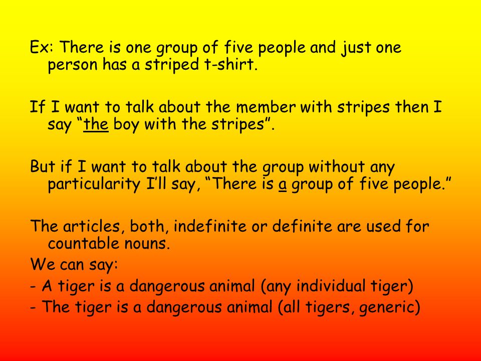 Ex: There is one group of five people and just one person has a striped t-shirt.