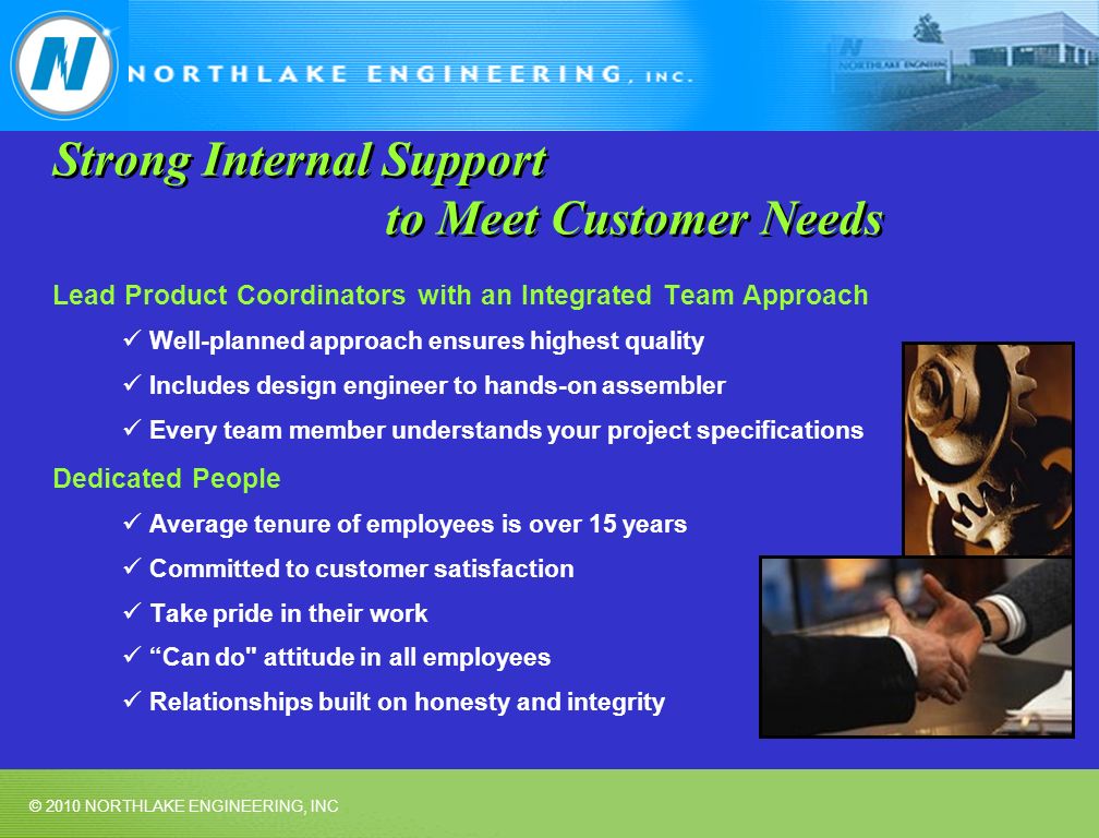 Strong Internal Support to Meet Customer Needs