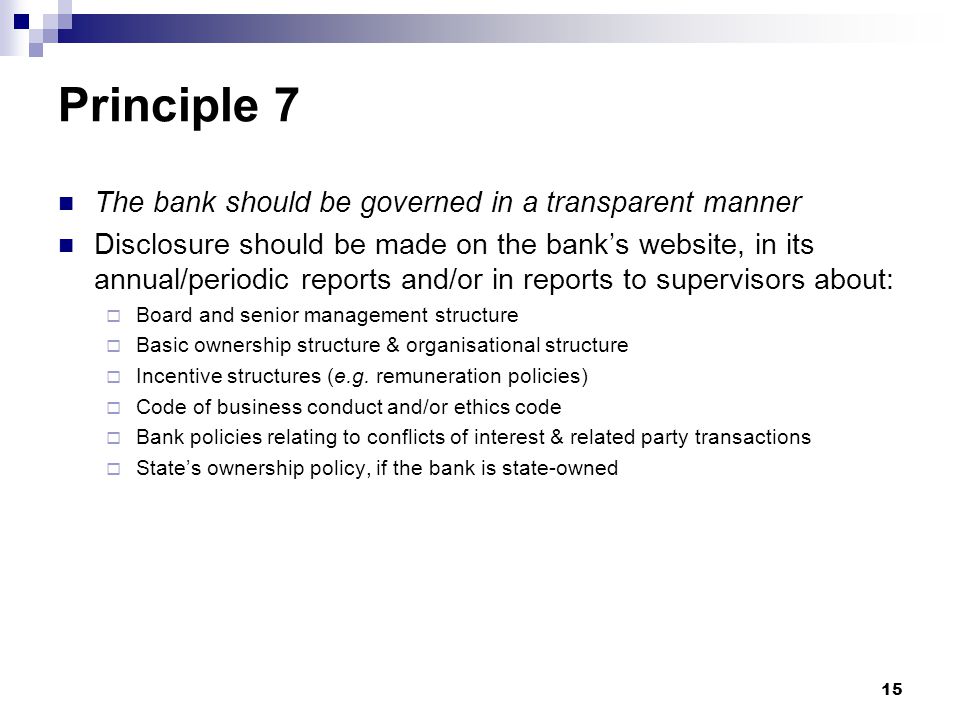 Principle 7 The bank should be governed in a transparent manner