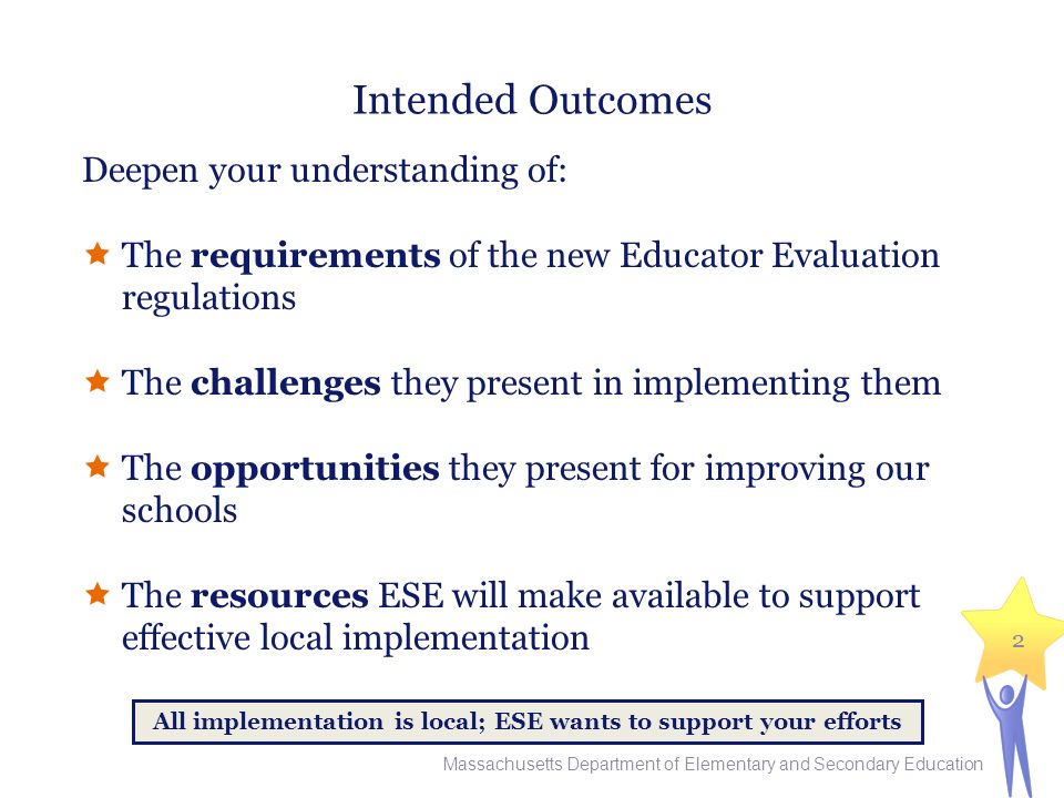All implementation is local; ESE wants to support your efforts
