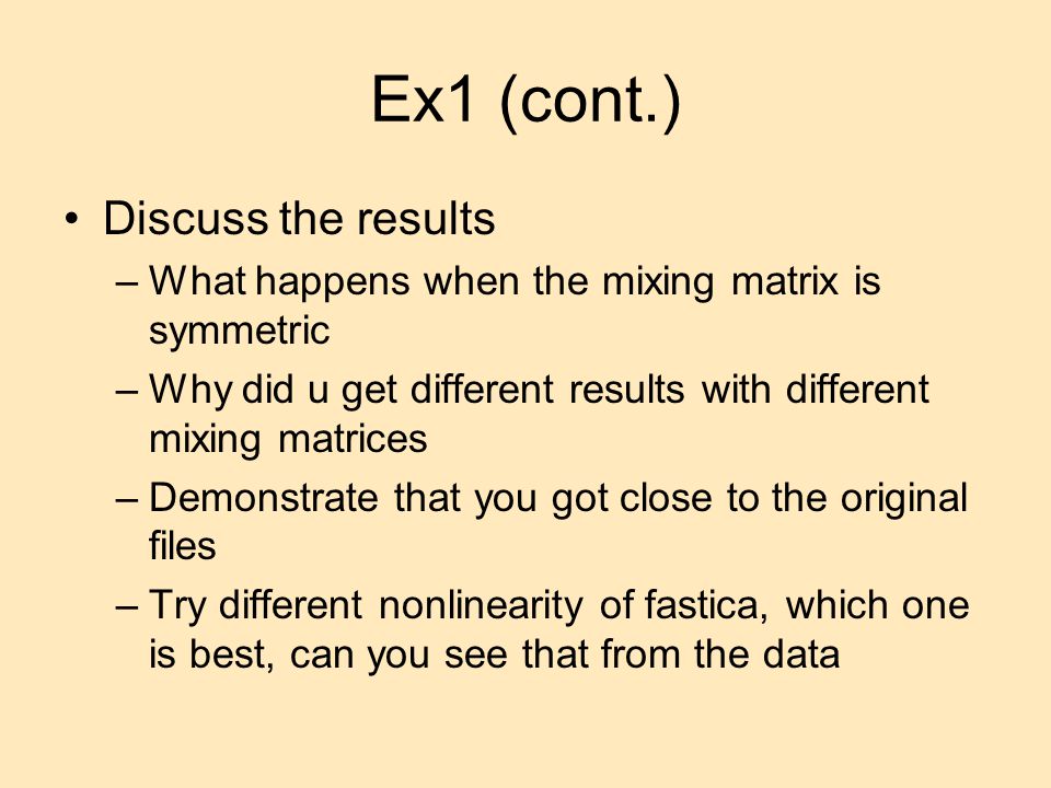 Ex1 (cont.) Discuss the results