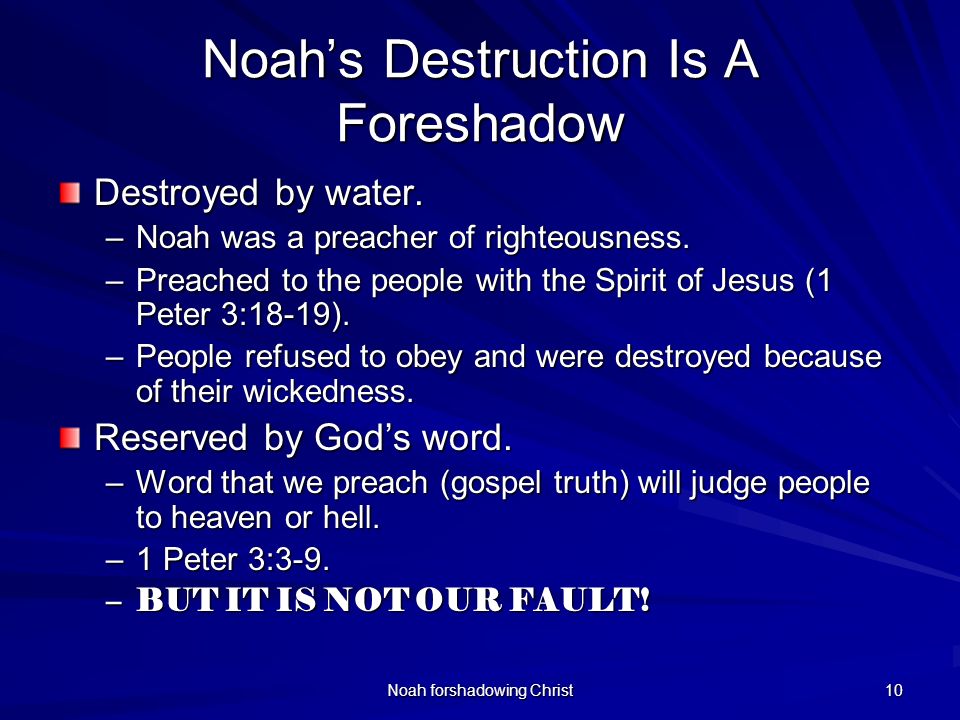 Noah’s Destruction Is A Foreshadow