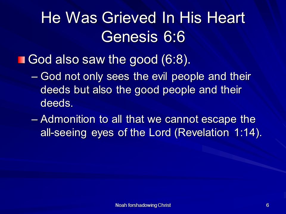 He Was Grieved In His Heart Genesis 6:6