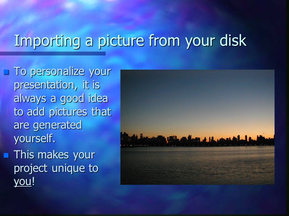 Importing a picture from your disk