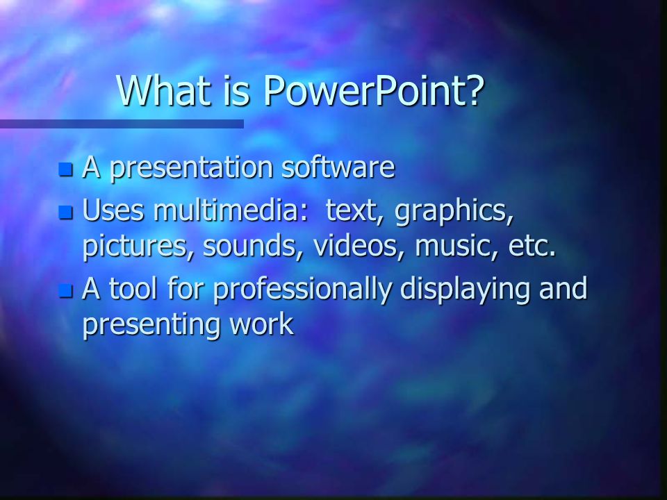 What is PowerPoint A presentation software