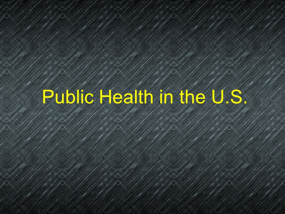Public Health in the U.S.