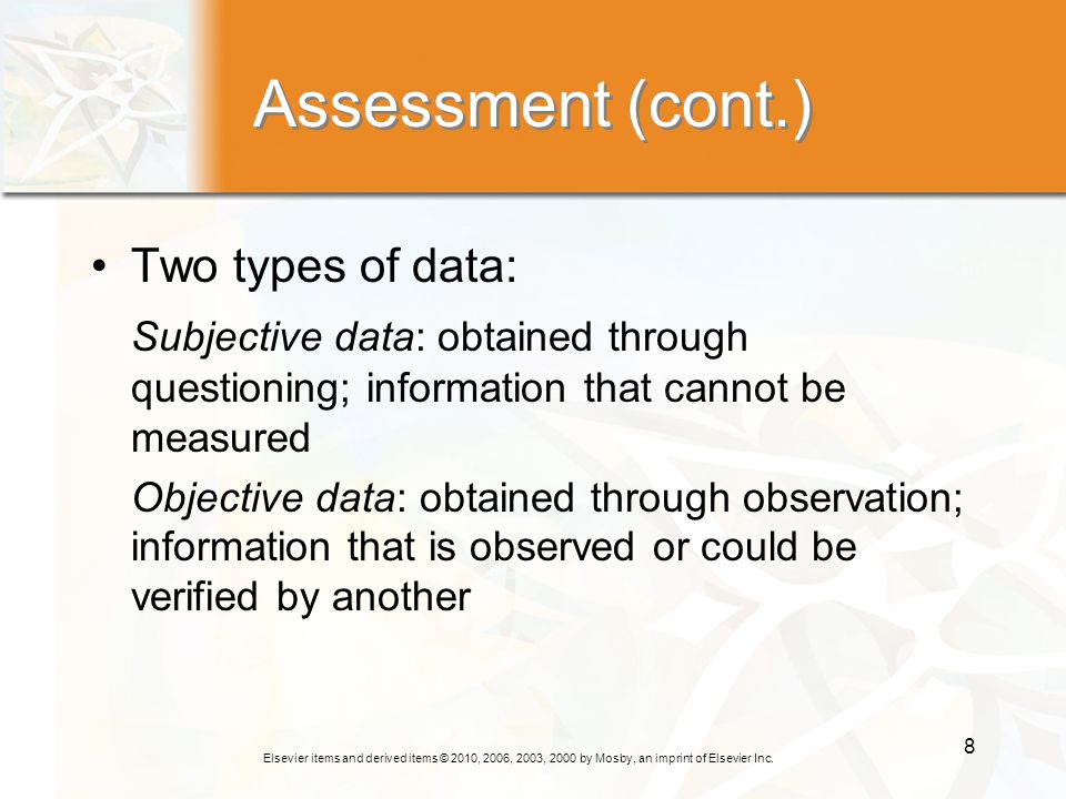 Assessment (cont.) Two types of data: