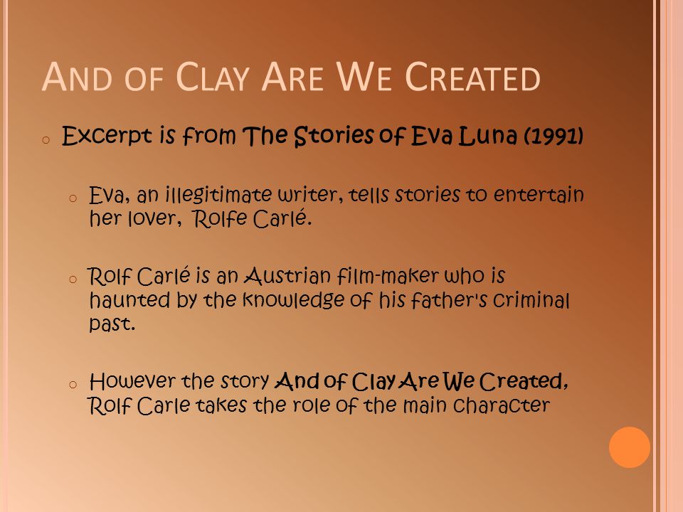 and of clay are we created short story