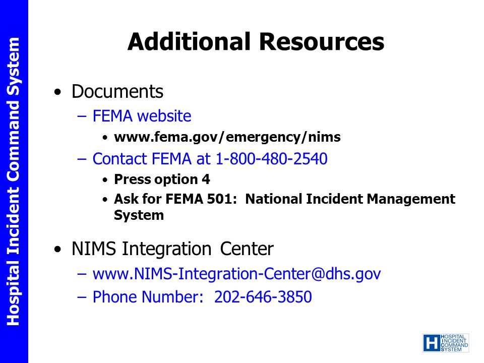 Additional Resources Documents NIMS Integration Center FEMA website