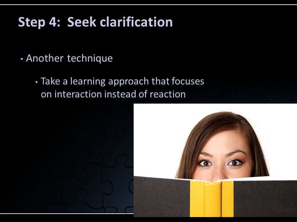 Step 4: Seek clarification