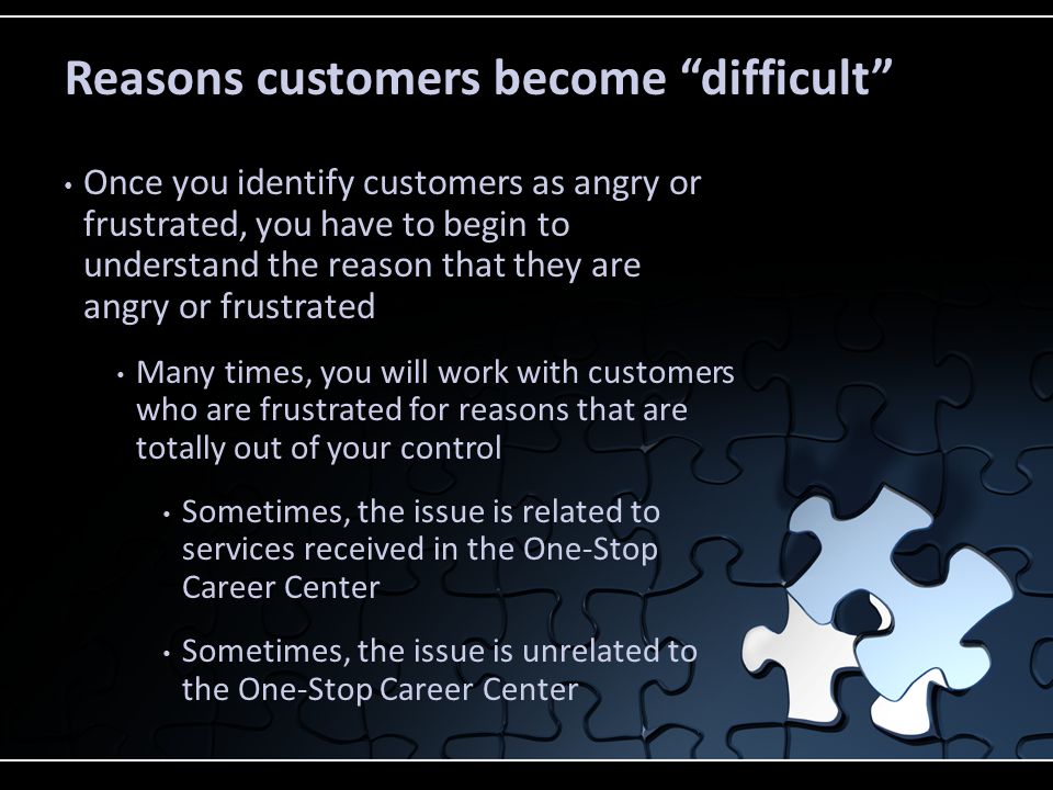 Reasons customers become difficult
