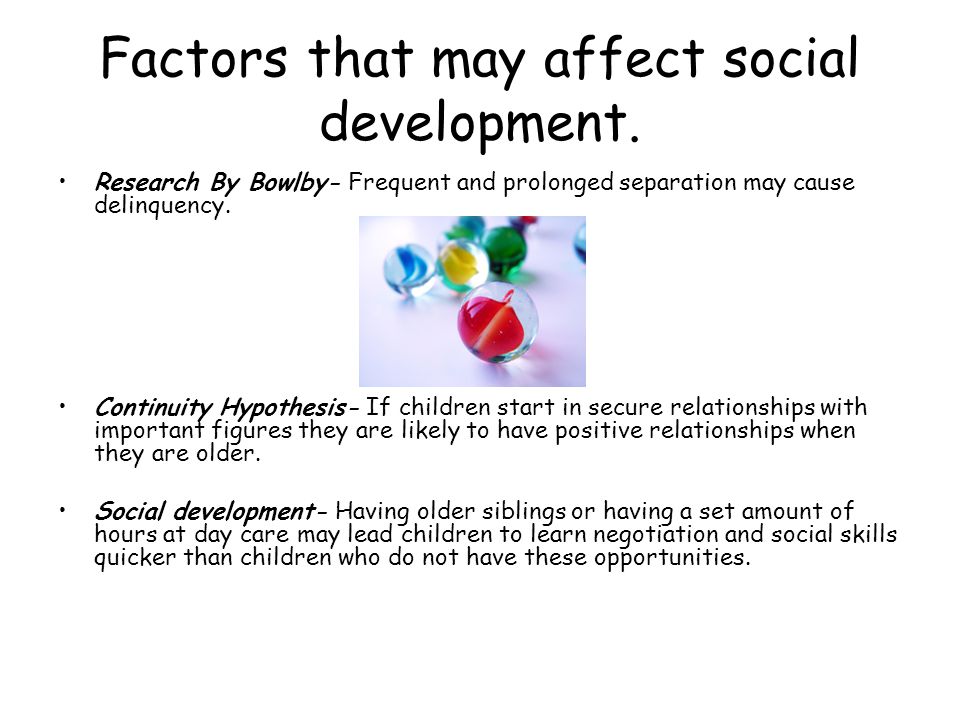 Factors that may affect social development.