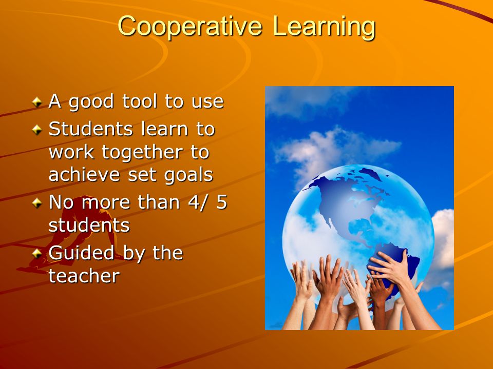 Cooperative Learning A good tool to use