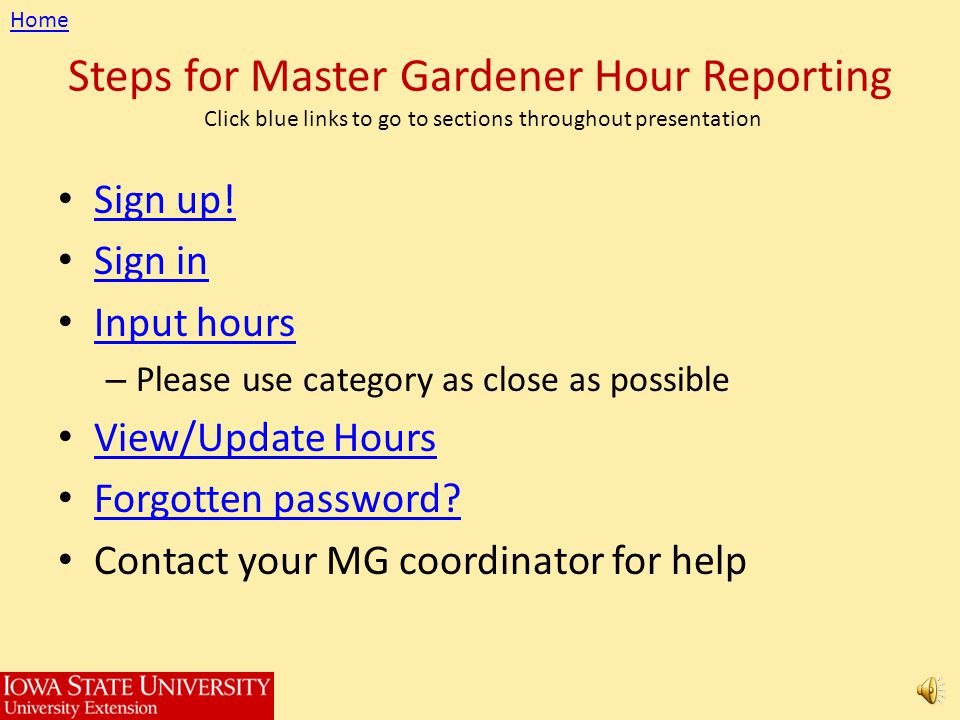 Home Steps for Master Gardener Hour Reporting Click blue links to go to sections throughout presentation.