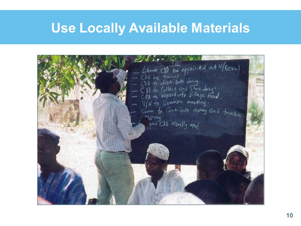 Use Locally Available Materials