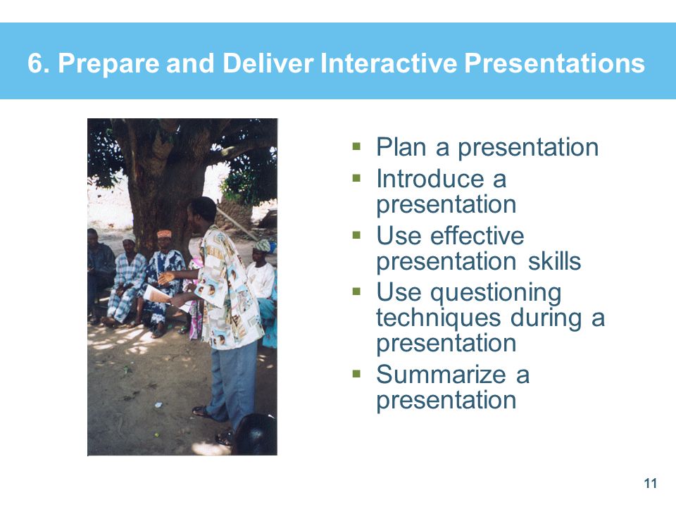 6. Prepare and Deliver Interactive Presentations