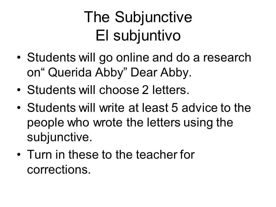 The Subjunctive El subjuntivo