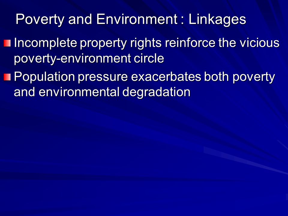 Poverty and Environment : Linkages