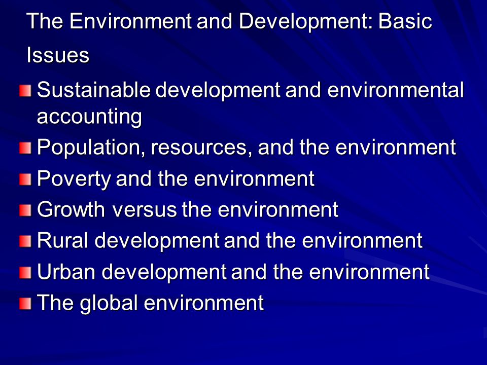 The Environment and Development: Basic Issues