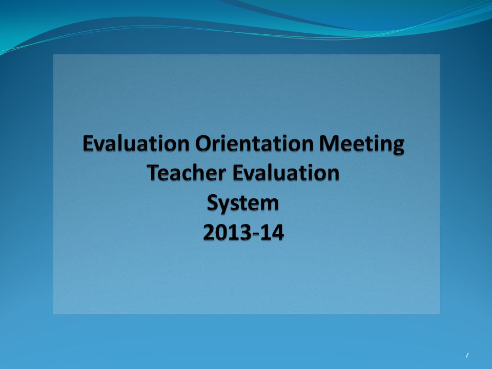 Evaluation Orientation Meeting Teacher Evaluation System
