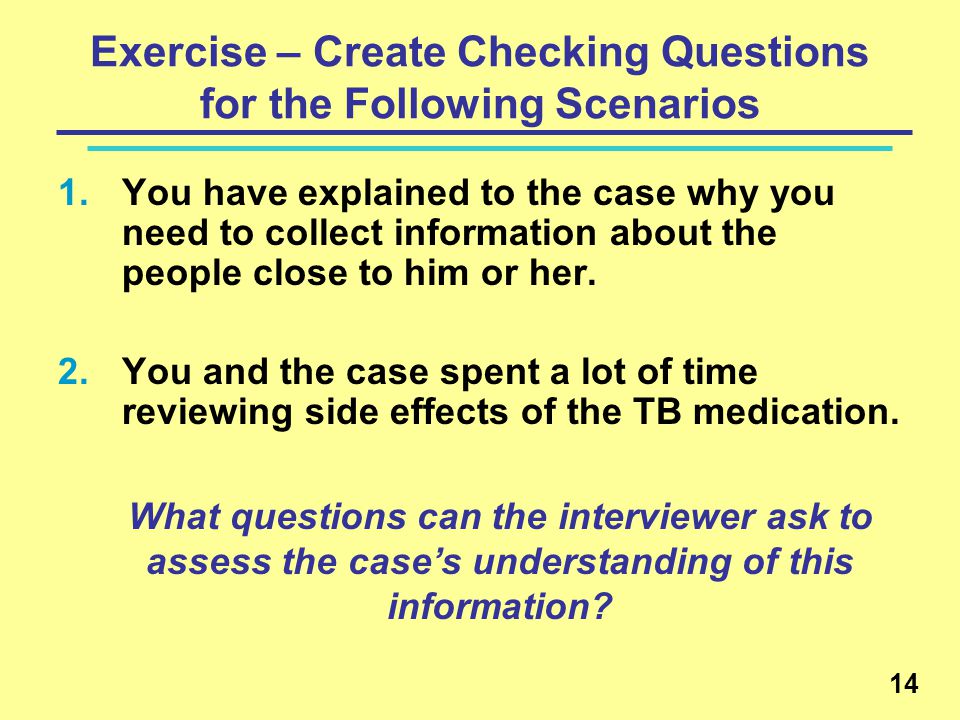 Exercise – Create Checking Questions for the Following Scenarios