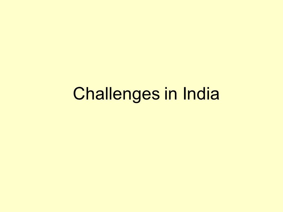Challenges in India