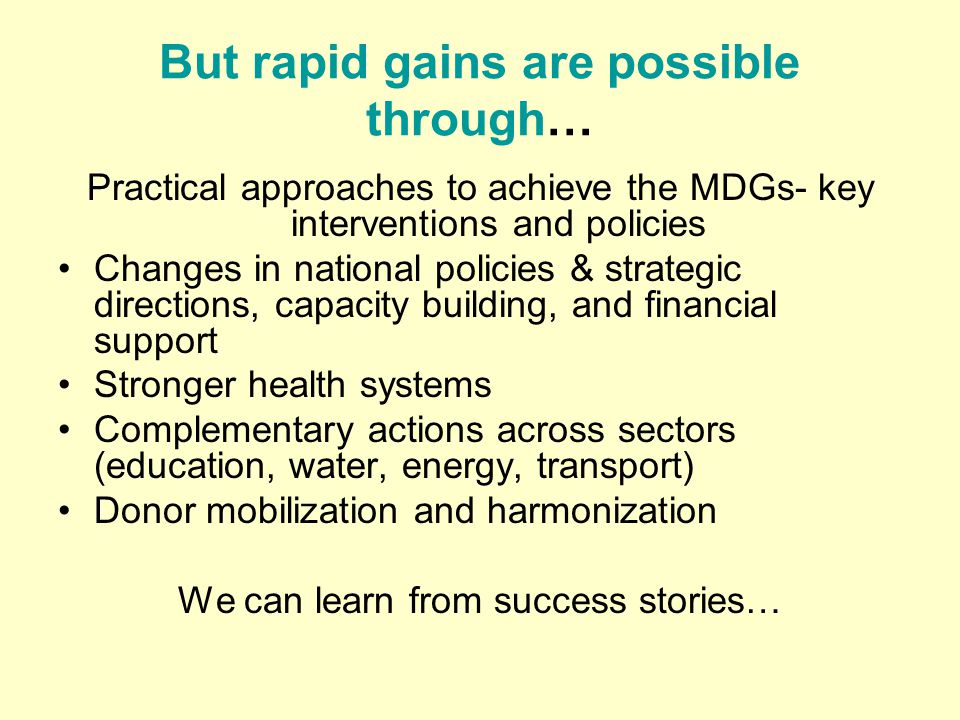 But rapid gains are possible through…