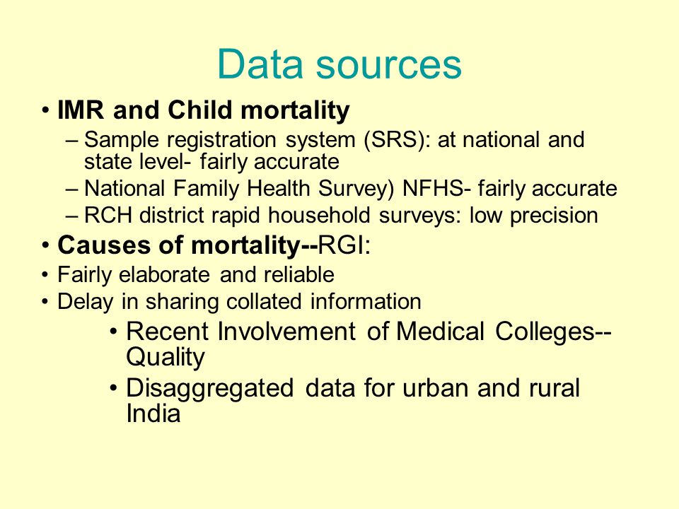 Data sources IMR and Child mortality Causes of mortality--RGI: