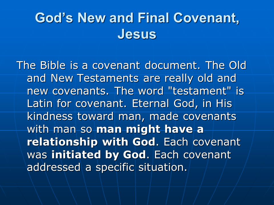 God’s New and Final Covenant, Jesus