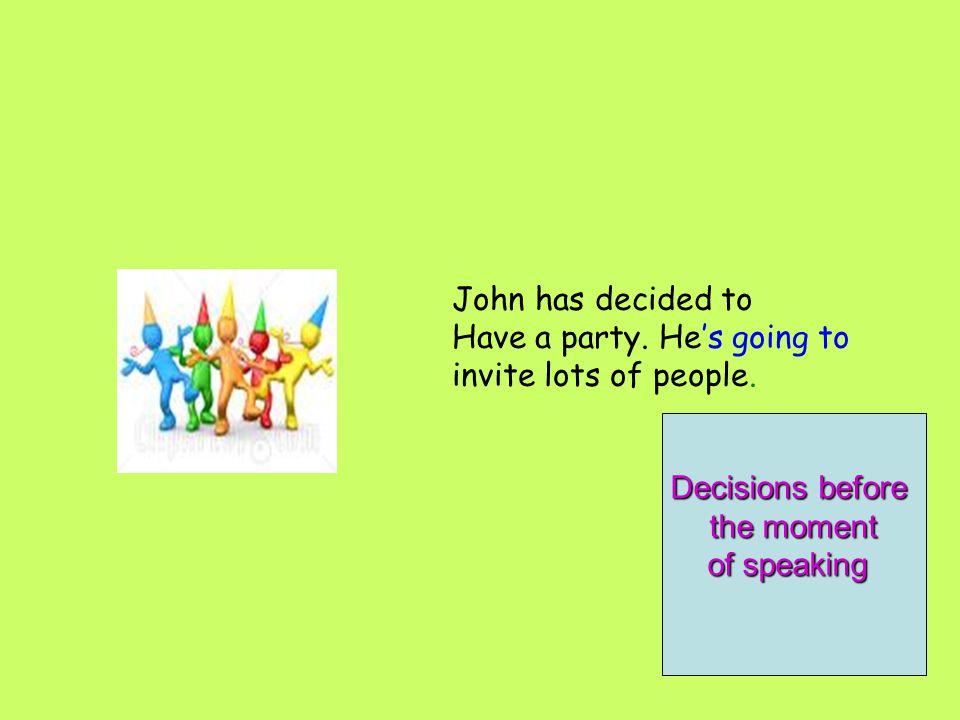 Offers Promises John has decided to