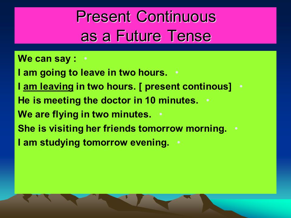 Present Continuous as a Future Tense