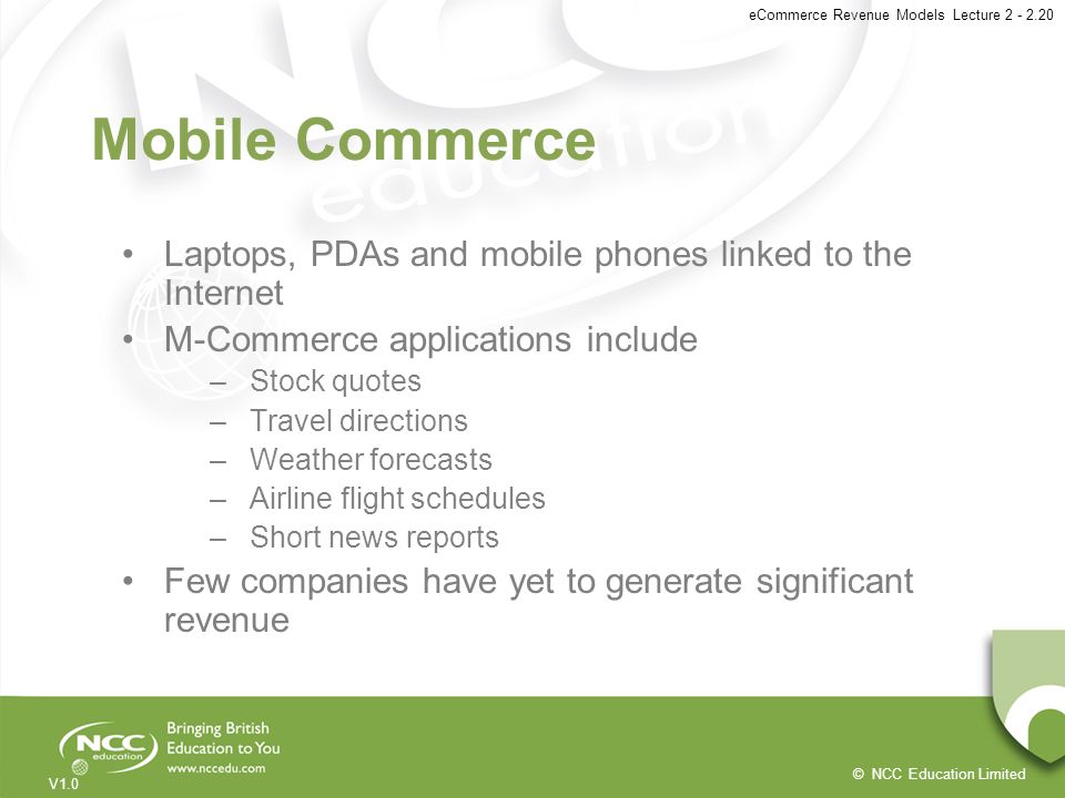 Mobile Commerce Laptops, PDAs and mobile phones linked to the Internet