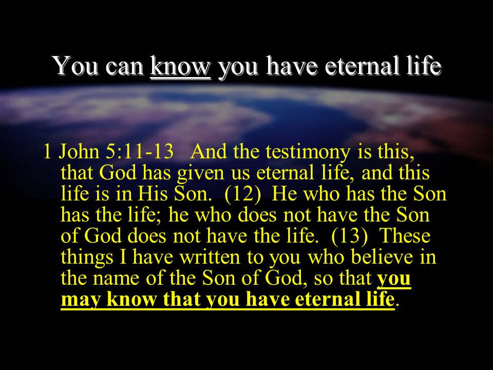 You can know you have eternal life