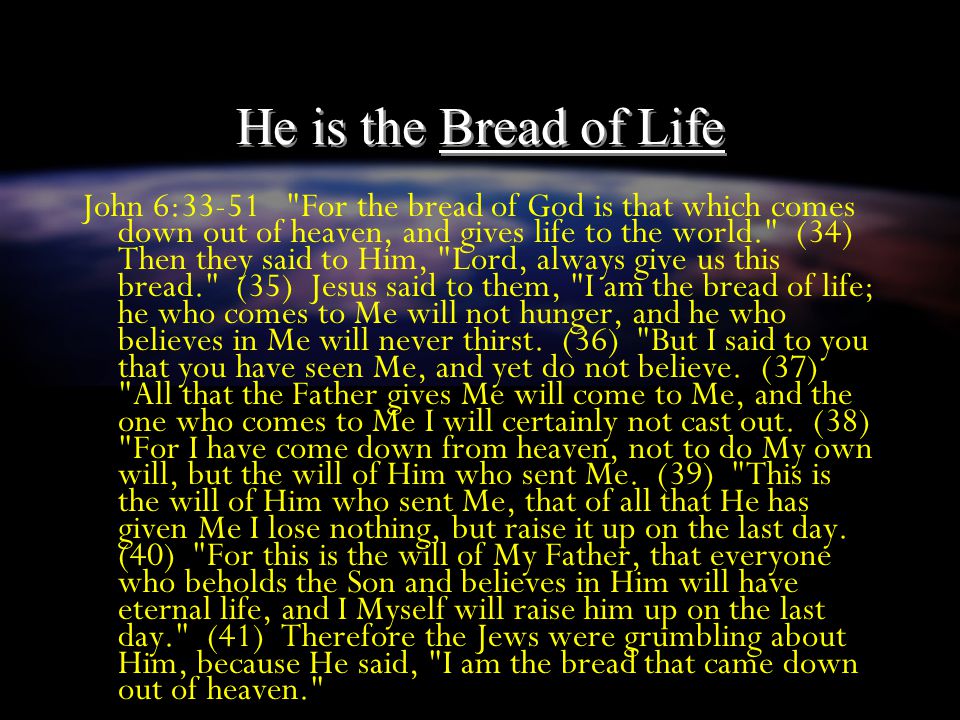 He is the Bread of Life
