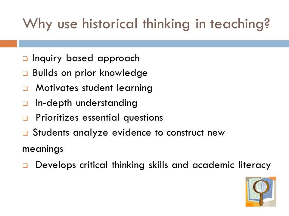 Why use historical thinking in teaching
