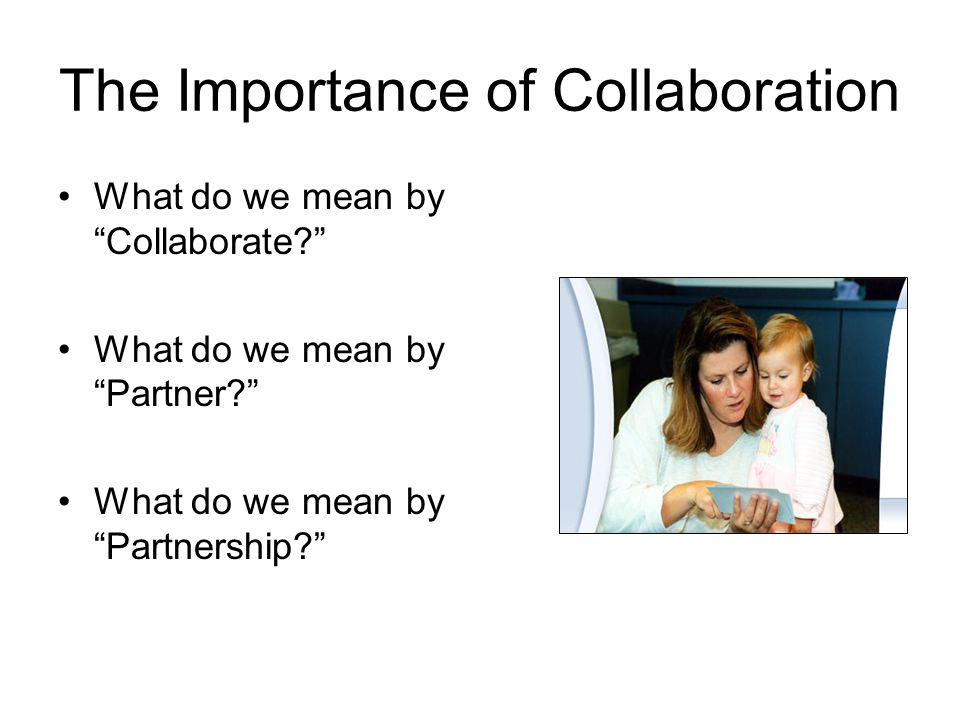 The Importance of Collaboration