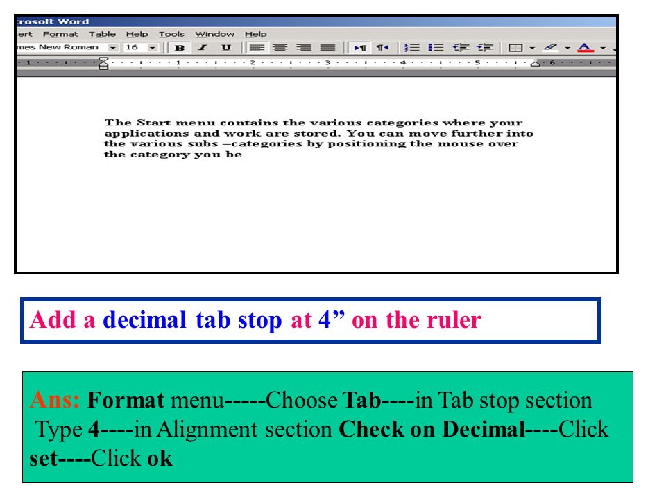 Add a decimal tab stop at 4’’ on the ruler