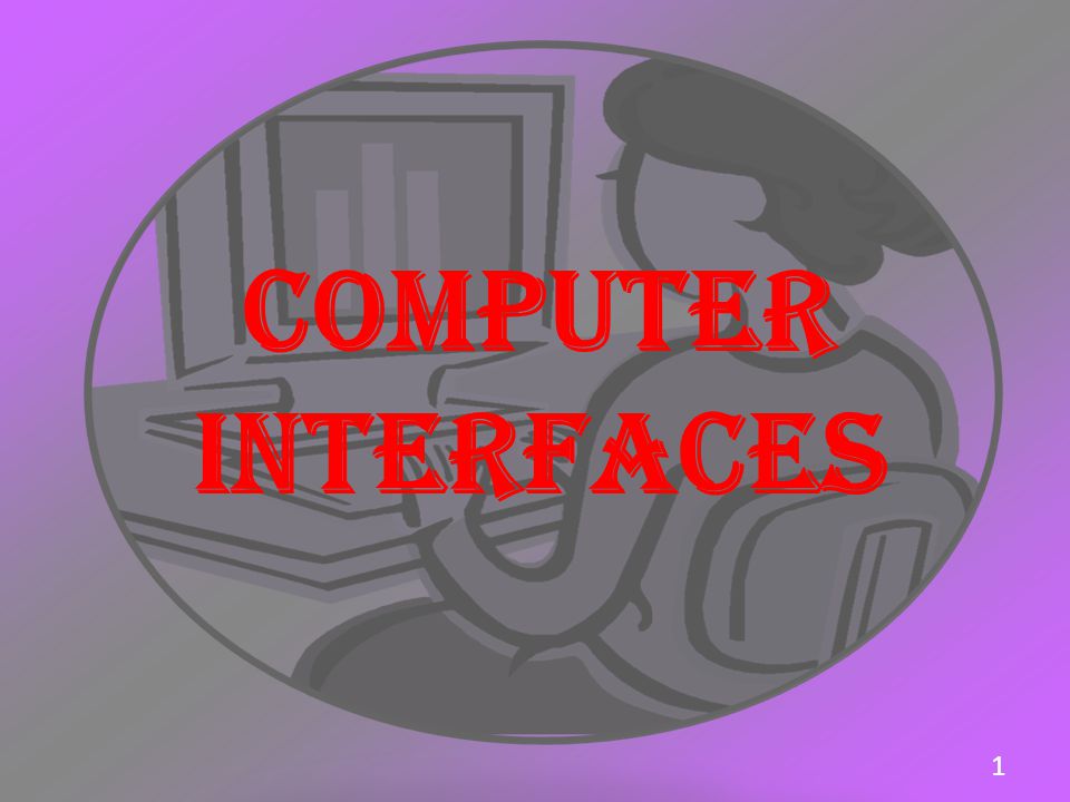 COMPUTER INTERFACES