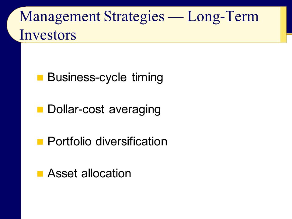 Management Strategies — Long-Term Investors