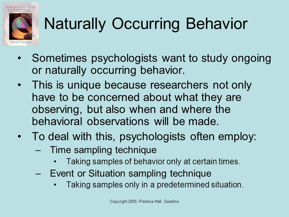 Naturally Occurring Behavior