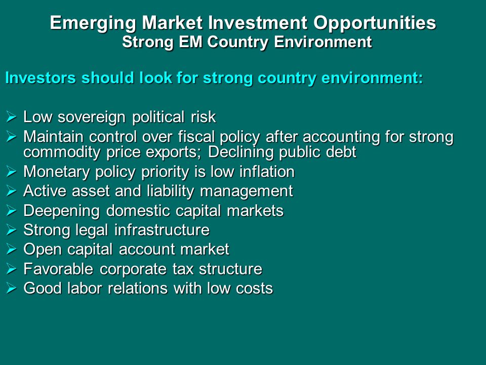 Emerging Market Investment Opportunities Strong EM Country Environment