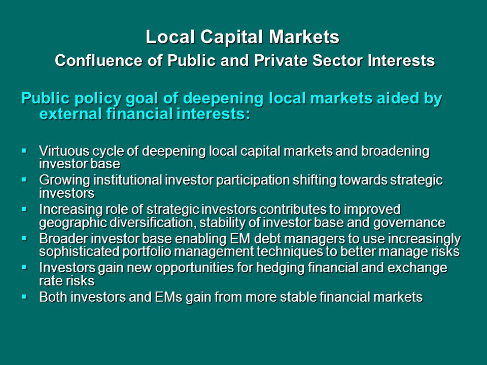 Local Capital Markets Confluence of Public and Private Sector Interests