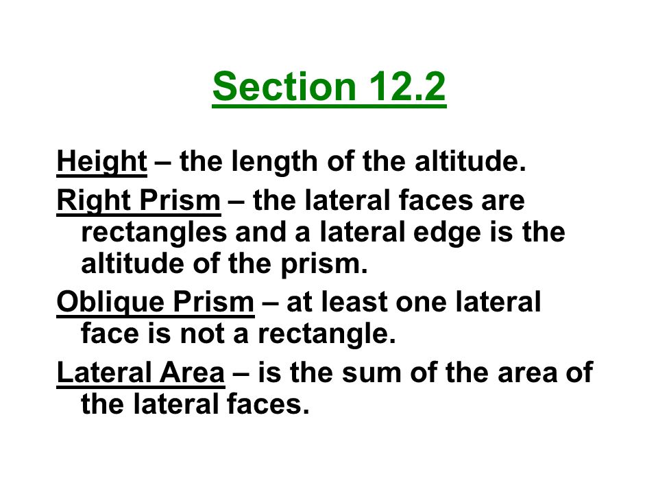 Section 12.2 Height – the length of the altitude.