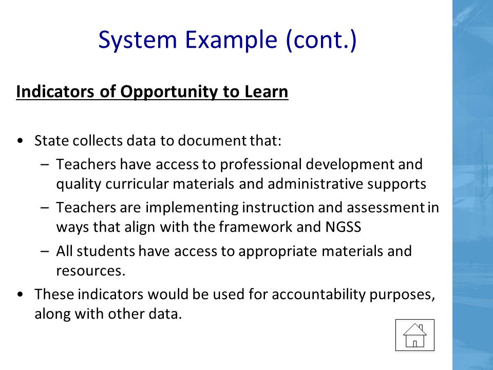 System Example (cont.) Indicators of Opportunity to Learn