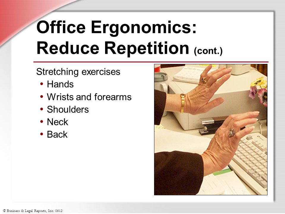 Office Ergonomics: Reduce Repetition (cont.)