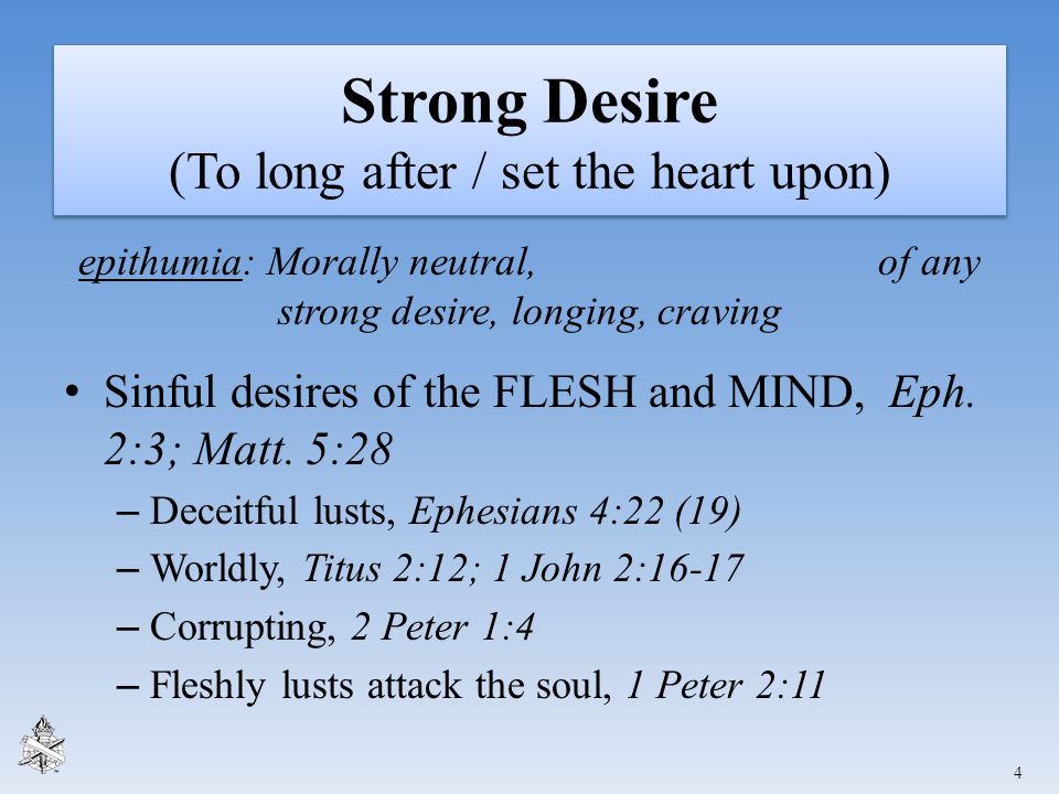 Strong Desire (To long after / set the heart upon)