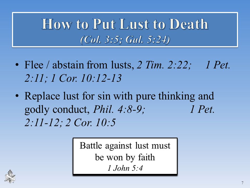 How to Put Lust to Death (Col. 3:5; Gal. 5:24)