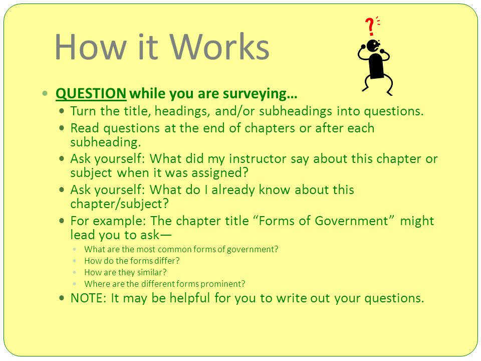 How it Works QUESTION while you are surveying…