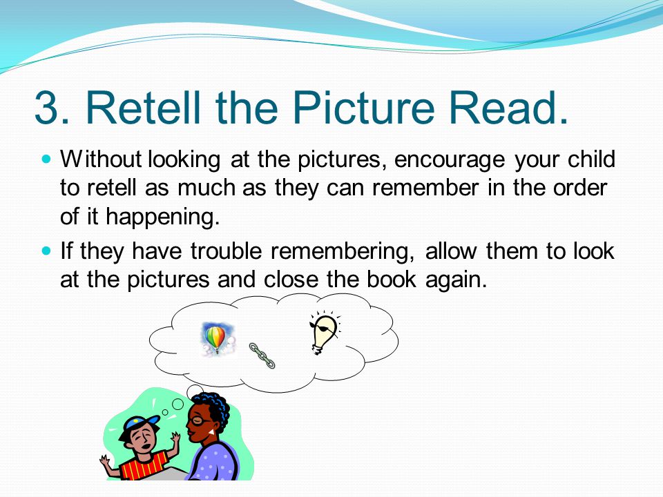 3. Retell the Picture Read.